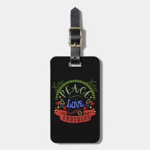 Peace, Love and Sunshine Luggage Tag