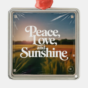 Peace, Love, And Sunshine Metal Ornament