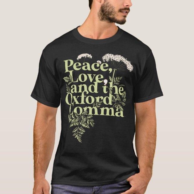 Peace Love And The Oxford Comma English Grammar T-Shirt (Front)
