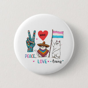 Peace Love and Trans LGBTQ Transgender  6 Cm Round Badge