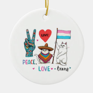 Peace Love and Trans LGBTQ Transgender Ceramic Ornament