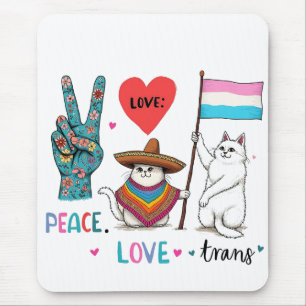 Peace Love and Trans LGBTQ Transgender  Mouse Pad