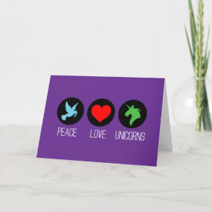 Peace love and unicorns card