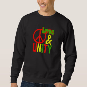 Peace Love and Unity Jamaica Reggae Music Rasta Re Sweatshirt
