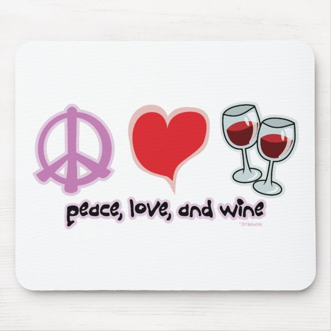 Peace, Love, and Wine Mouse Pad (Front)