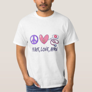 Peace Love APRN T-Shirt