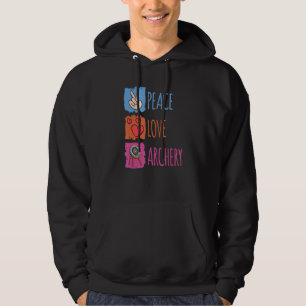 Peace Love Archery Archer Archery  Archery Target Hoodie