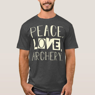 Peace love archery Dad gift  T-Shirt