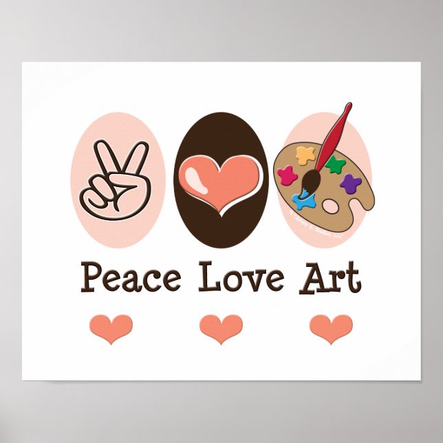 Peace Love Art Artist Poster (Front)