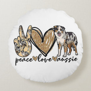 Peace, Love, Aussie, Australian Shepherd Dog, Pets Round Cushion