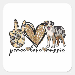 Peace, Love, Aussie, Australian Shepherd Dog, Pets Square Sticker