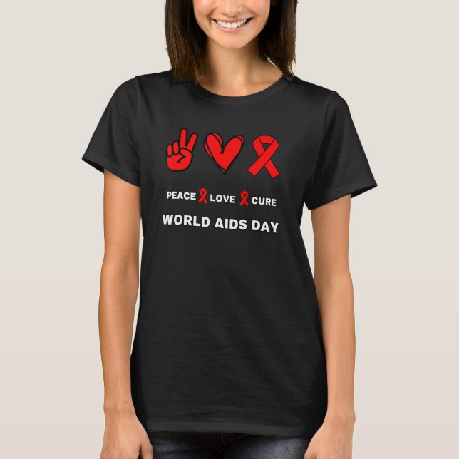 Peace Love Awareness World AIDS Day Month November T-Shirt (Front)