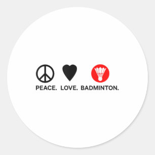 Peace Love Badminton Badminton Player Shuttle Spor Classic Round Sticker