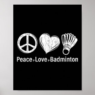 Peace Love Badminton Funny Sports Player Coach Gra Poster