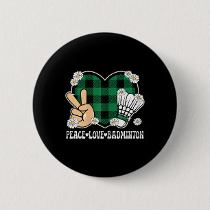 Peace Love Badminton Lover Outfit Women Girls Kids 6 Cm Round Badge
