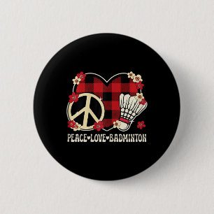 Peace Love Badminton Lover Outfit Women Girls Kids 6 Cm Round Badge