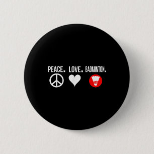 Peace Love Badminton Player Badmitton 6 Cm Round Badge