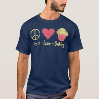 Peace Love Baking Cooking Baking Baker T-Shirt