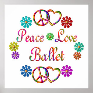 PEACE LOVE BALLET POSTER