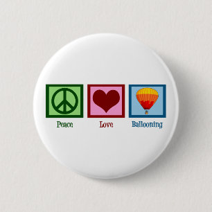 Peace Love Ballooning 6 Cm Round Badge