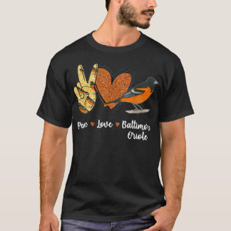 Peace Love Baltimore Oriole Bird T-Shirt