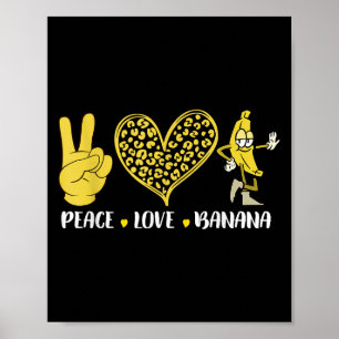 Peace Love Banana Humour Fruit Lover Funny Love Ba Poster
