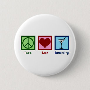 Peace Love Bartending 6 Cm Round Badge