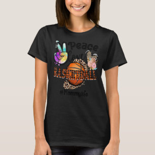 Peace Love Basketball Mammy Life Mum Grandma Leopa T-Shirt