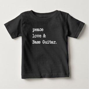 Peace Love & Bass Guitar Musician Guitaris Baby T-Shirt