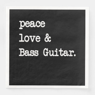 Peace Love & Bass Guitar Musician Guitaris Napkin