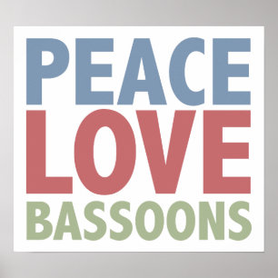 Peace Love Bassoons Poster