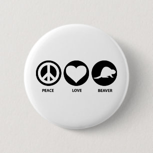 Peace Love Beaver 6 Cm Round Badge