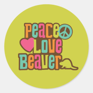 Peace Love Beaver Classic Round Sticker