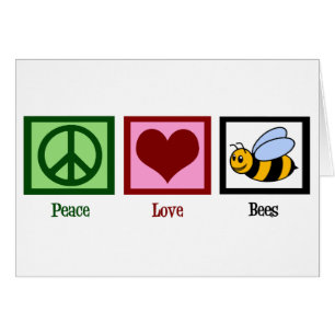 Peace Love Bees