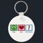 Peace Love Belly Dancing Key Ring<br><div class="desc">A peace sign, heart, and a belly dancer.</div>