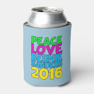 Peace Love Bernie Sanders 2016 Can Cooler