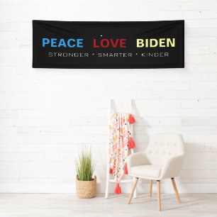 PEACE LOVE BIDEN Stronger Smarter Kinder Banner