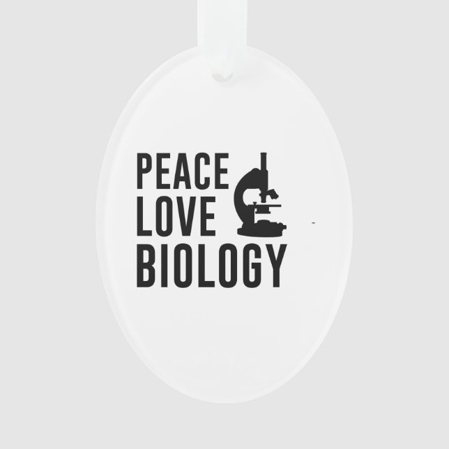 Peace Love Biology Ornament (Front)