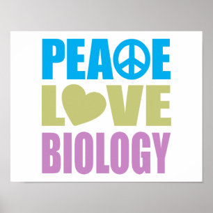 Peace Love Biology Poster
