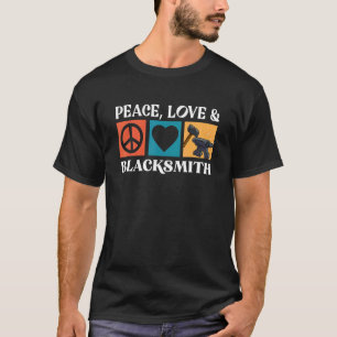 Peace Love Blacksmith Goldsmith Hammer Craft Anvil T-Shirt