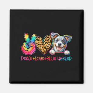 Peace Love Blue Heeler Tie Dye Dog Lover Magnet