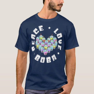 Peace Love Boba  T-Shirt