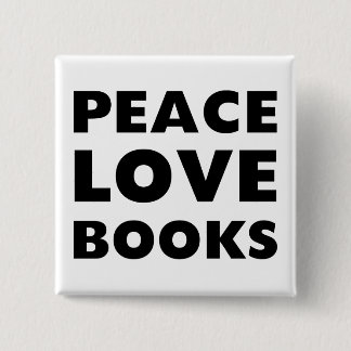 Peace Love Books 15 Cm Square Badge