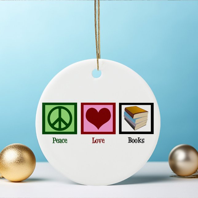 Peace Love Books Ceramic Ornament (Creator Uploaded)