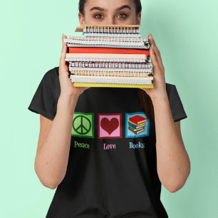Peace Love Books T-Shirt