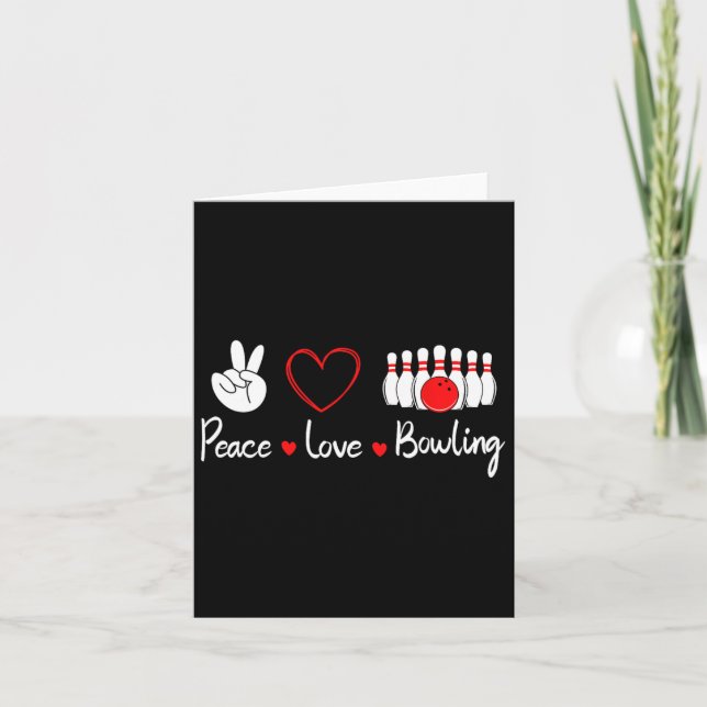 Peace Love Bowling Cute Bowling Lover  Card (Front)