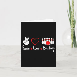 Peace Love Bowling Cute Bowling Lover Card