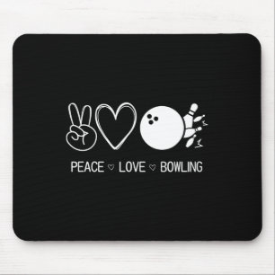 Peace Love Bowling Mouse Pad