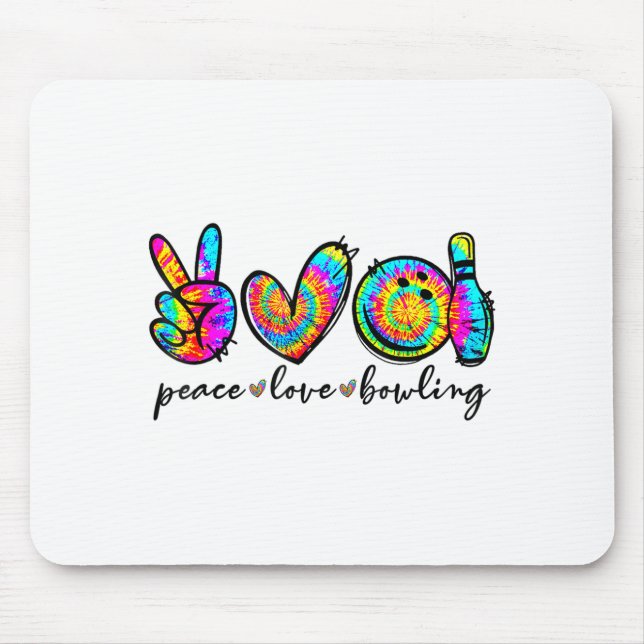Peace Love Bowling Tie Dye Funny Bowling Lovers  Mouse Pad (Front)