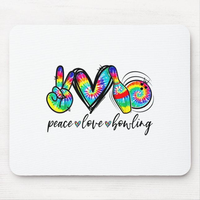 Peace Love Bowling Tie Dye Funny Bowling Lovers  Mouse Pad (Front)